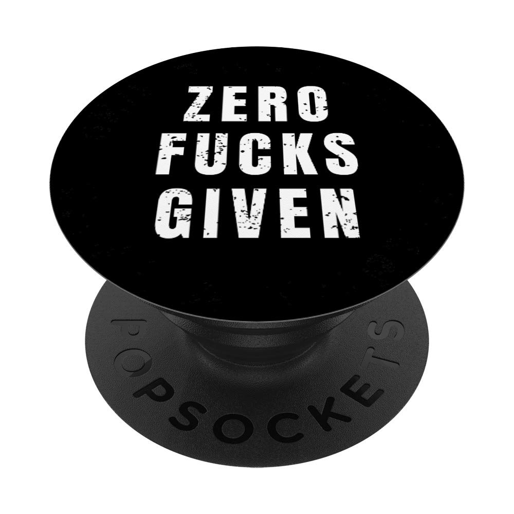 Funny Zero Fucks Given PopSockets Grip & Stand - Phone & Tablet Accessory - Perfect Gag Gift for Friends, Office Pranks & White Elephant Parties