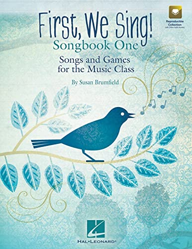 First, We Sing! Songbook One: Songs and Games for the Music Classroom (Set 1) - Perfect for Elementary Music Teachers, Choir Directors & Homeschooling Parents
