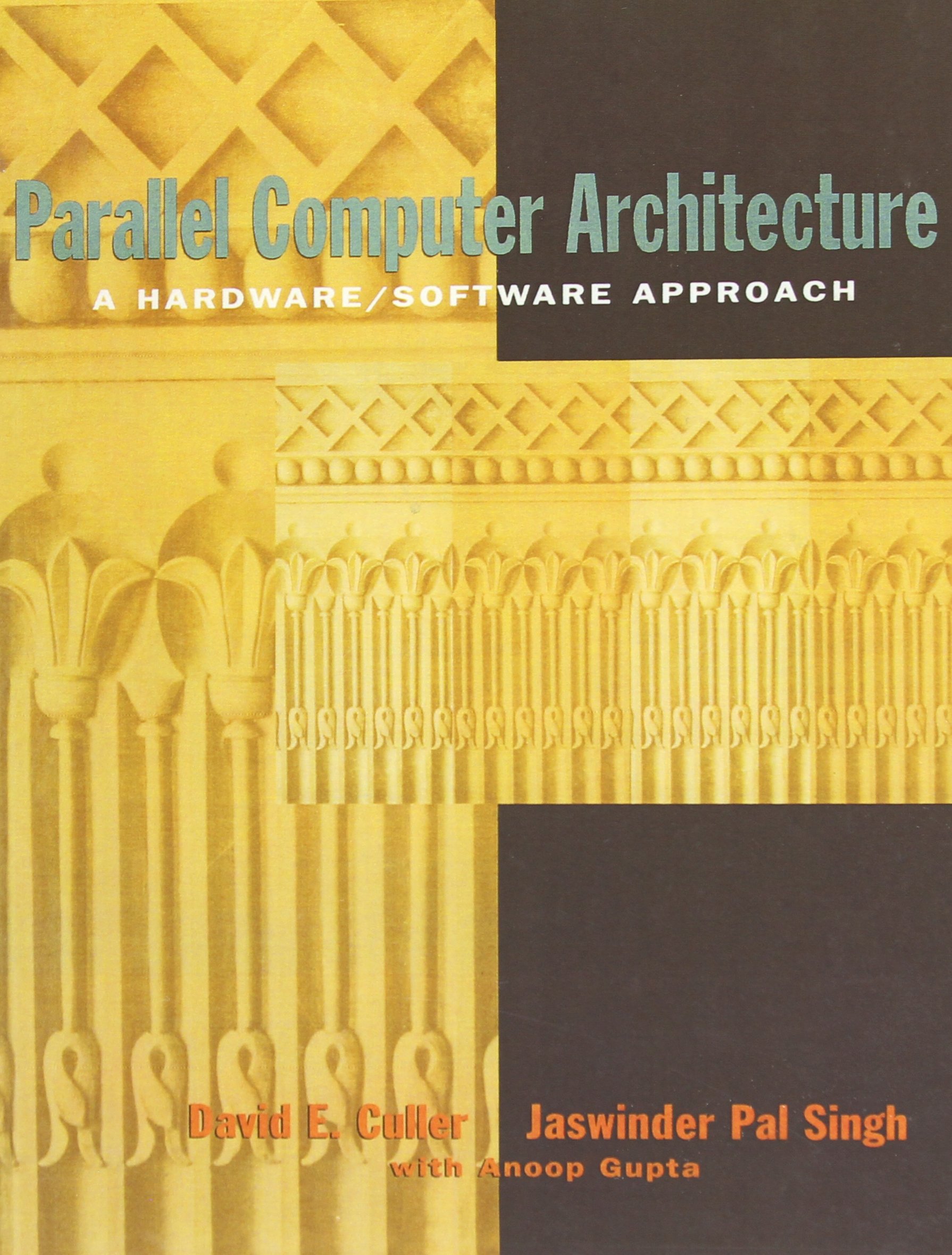 Parallel Computer Architecture: A Hardware/Software Approach - Morgan Kaufmann Computer Science Book | Essential Guide for Engineers, Researchers & Students | Perfect for Academic Studies & Professional Development