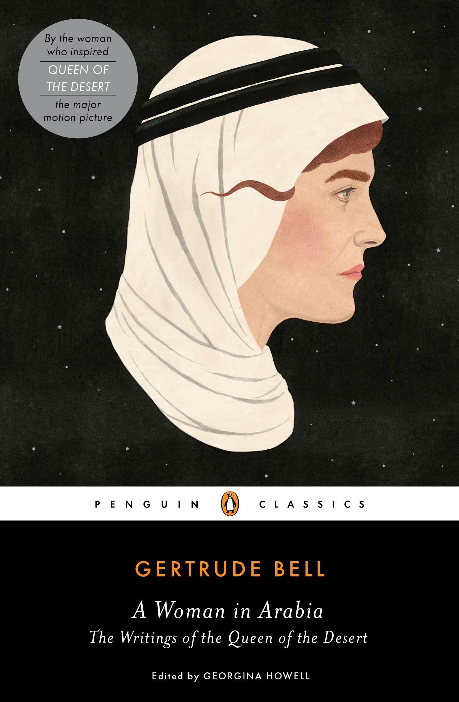A Woman in Arabia: The Writings of the Queen of the Desert - Penguin Classics | Biography & Travel Memoir of Middle East Exploration | Perfect for History Lovers & Adventure Readers