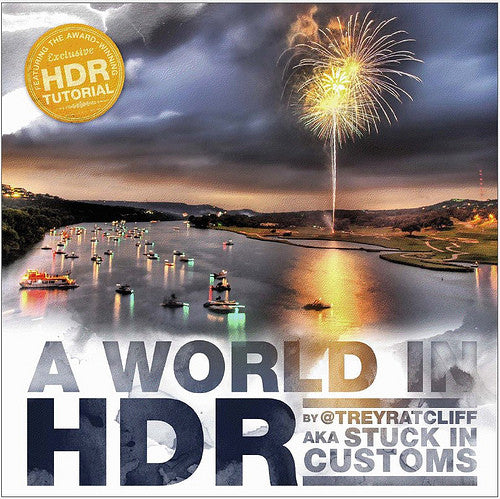 A World in HDR: Stunning Photography Book by Trey Ratcliff - Perfect for Travel Enthusiasts & Photography Lovers
