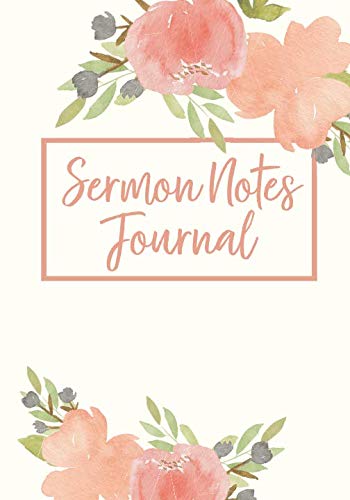 Sermon Notes Journal for Women - Floral Watercolor Design Christian Notebook for Bible Study, Church, Prayer & Sermon Reflections - Perfect Gift for Church Ladies & Bible Study Groups