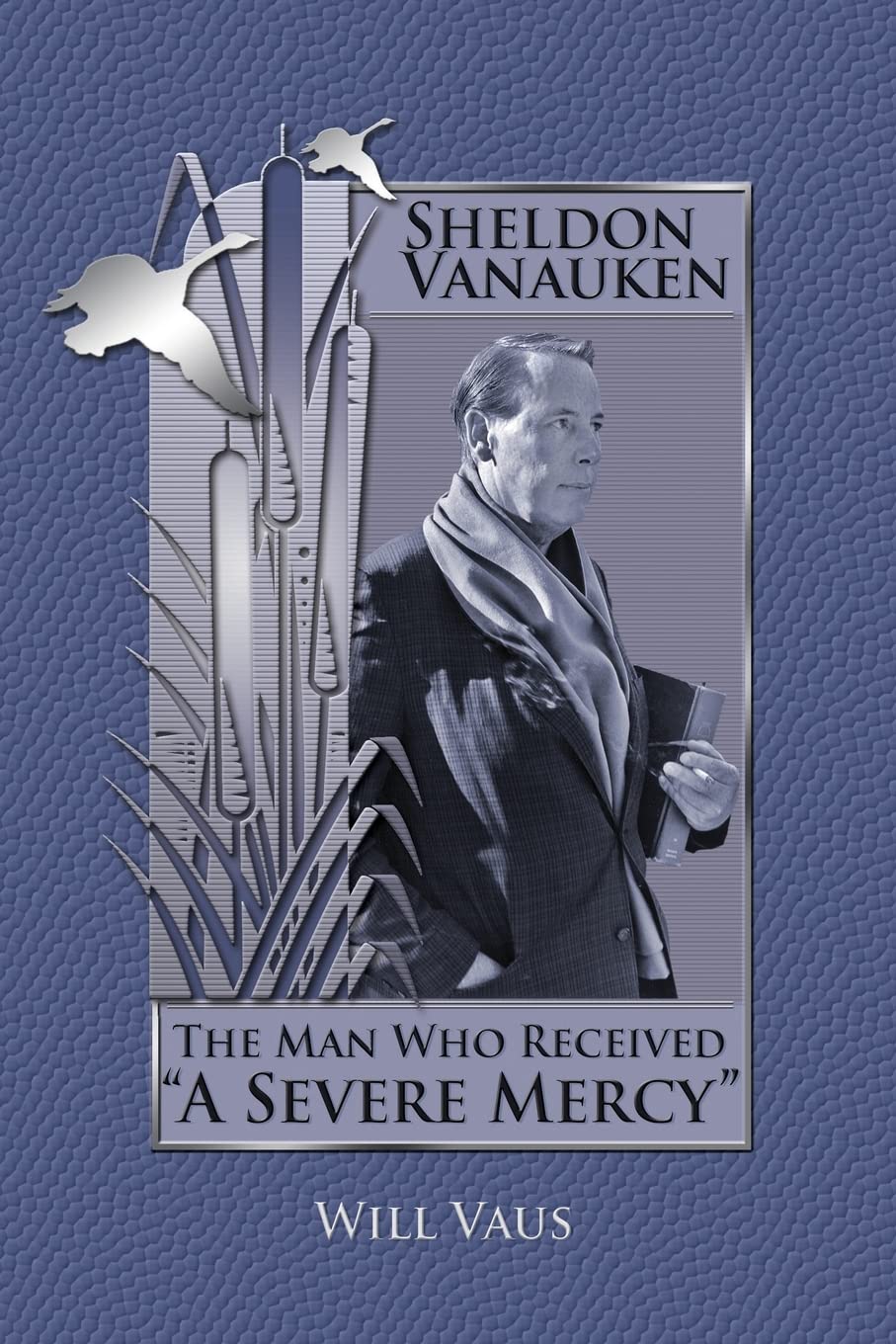 Sheldon Vanauken Biography - A Severe Mercy Author & Christian Writer | Inspirational Books for Faith, Love, and Spiritual Growth