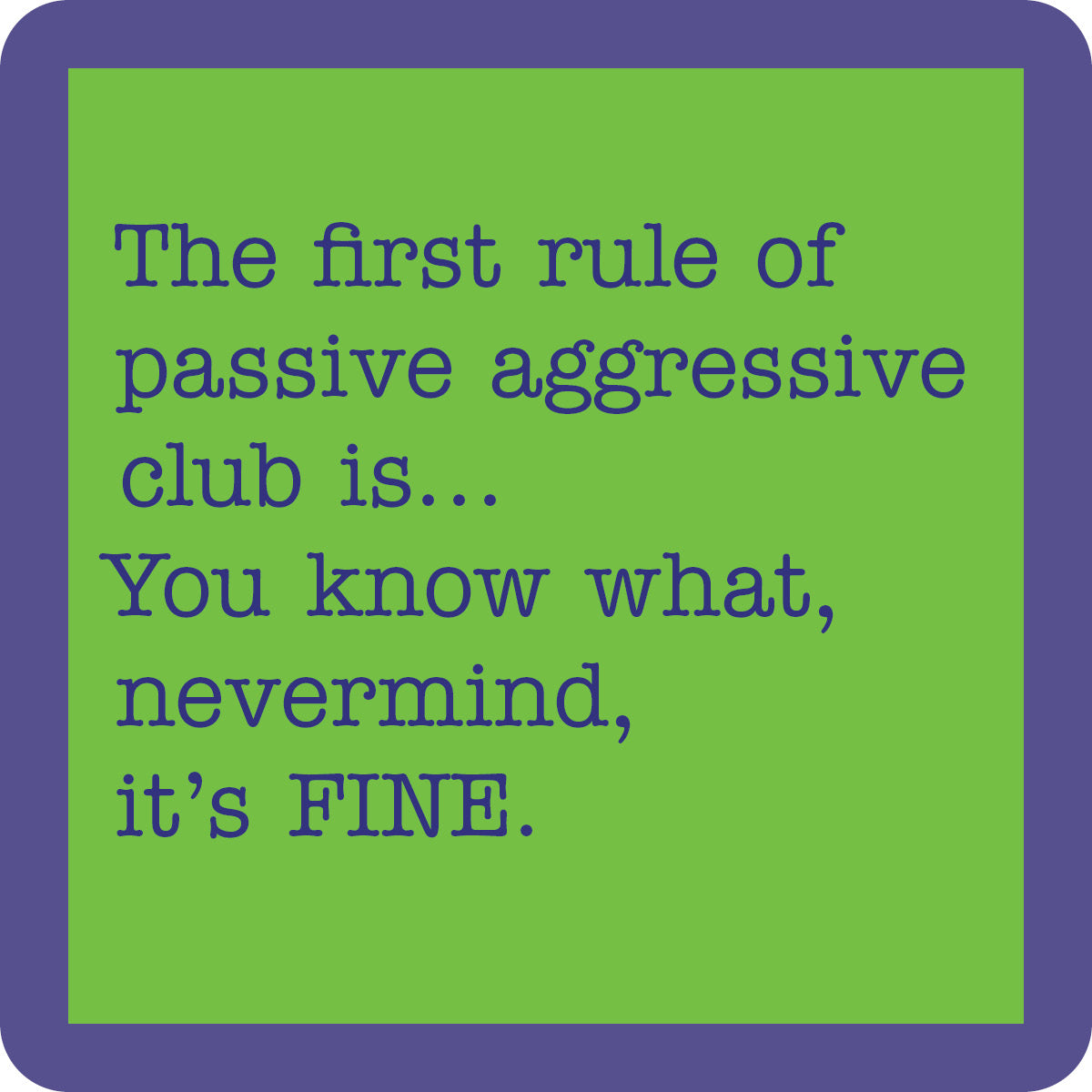 Passive Aggressive Coaster Set - Funny Sarcastic Drink Coasters for Office, Home & Gifts - Absorbent Cork Backing for Coffee & Beer Mugs