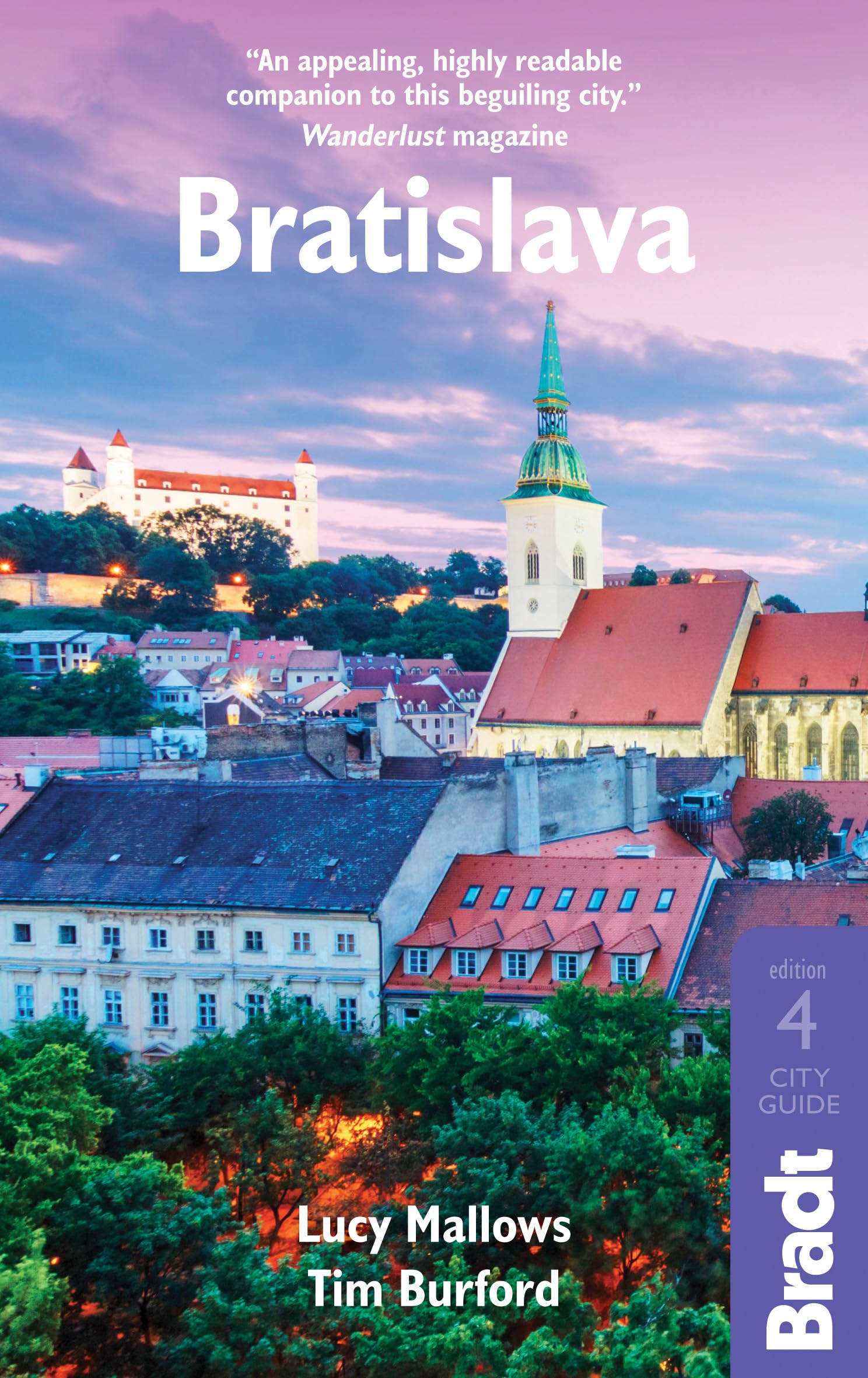Bratislava Travel Guide by Bradt | Explore Slovakia's Capital - Best Attractions, Hotels & Local Tips for Tourists | Perfect for Solo, Family & Adventure Travelers