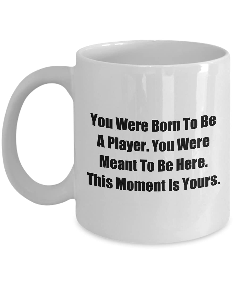 Inspirational Sports Quote Coffee Mug - 'You Were Born To Be A Player' Motivational Gift for Athletes, Men & Women - Perfect for Coffee Lovers, Office Use & Sports Team Gifts