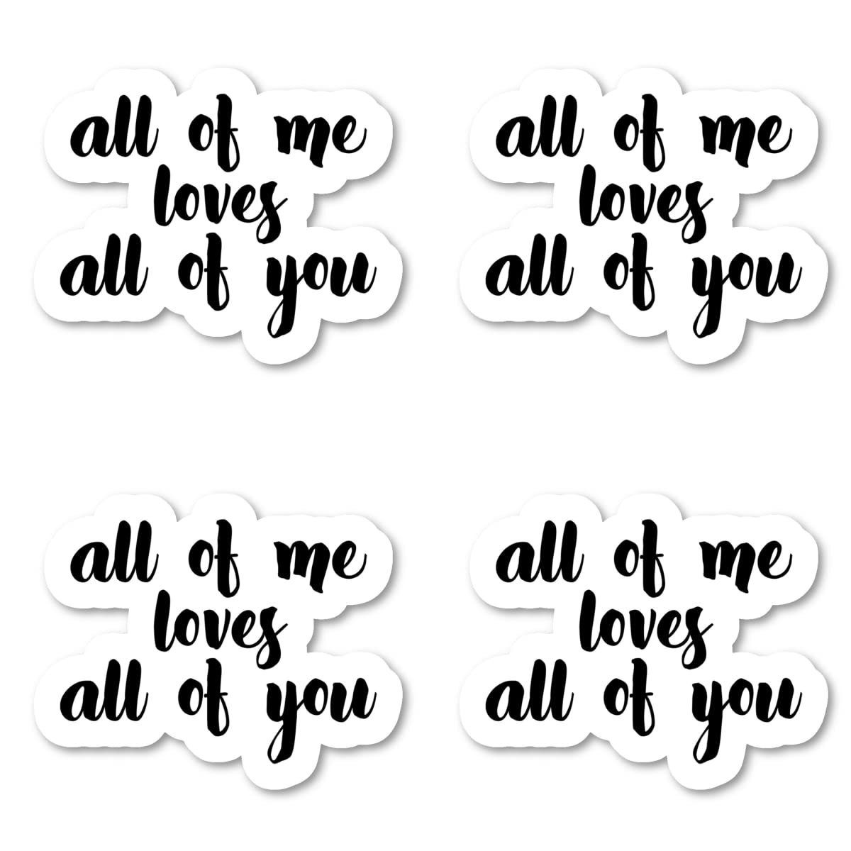 Inspirational 'All of Me Loves All of You' Vinyl Stickers (4-Pack) - 2.5