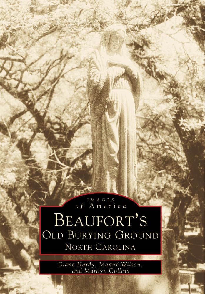 Beaufort's Old Burying Grounds: Historic Cemetery in North Carolina - Explore Colonial-Era Graves & Local History | Perfect for Genealogy Research & Historical Tourism