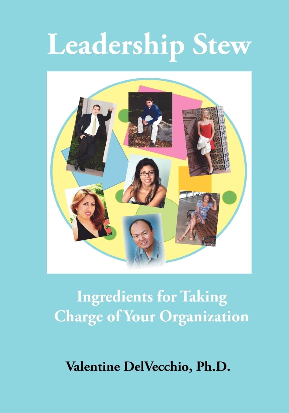 Leadership Stew: Essential Ingredients for Organizational Success - Perfect for Team Building & Management Training