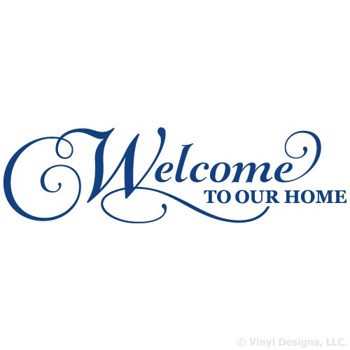 Removable Blue Vinyl Wall Decal Sticker - 22in x 6in Home Quote Art for Living Room, Bedroom & Nursery Decor | Welcome to Our Home