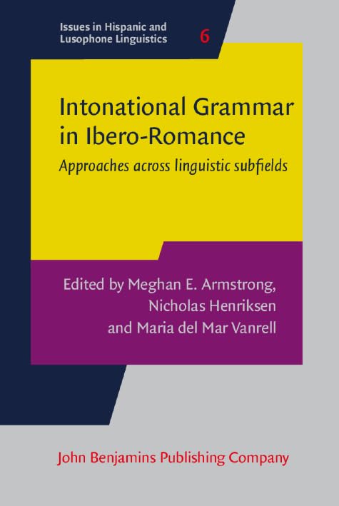 Intonational Grammar in Ibero-Romance: Linguistic Studies of Hispanic and Lusophone Languages | Academic Research & Language Learning Resources