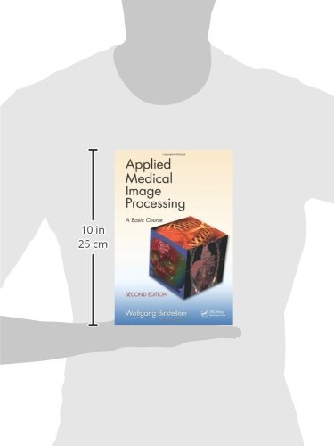 Applied Medical Image Processing: A Basic Course - Learn Medical Imaging Techniques for Healthcare Professionals | Radiology & Diagnostic Applications