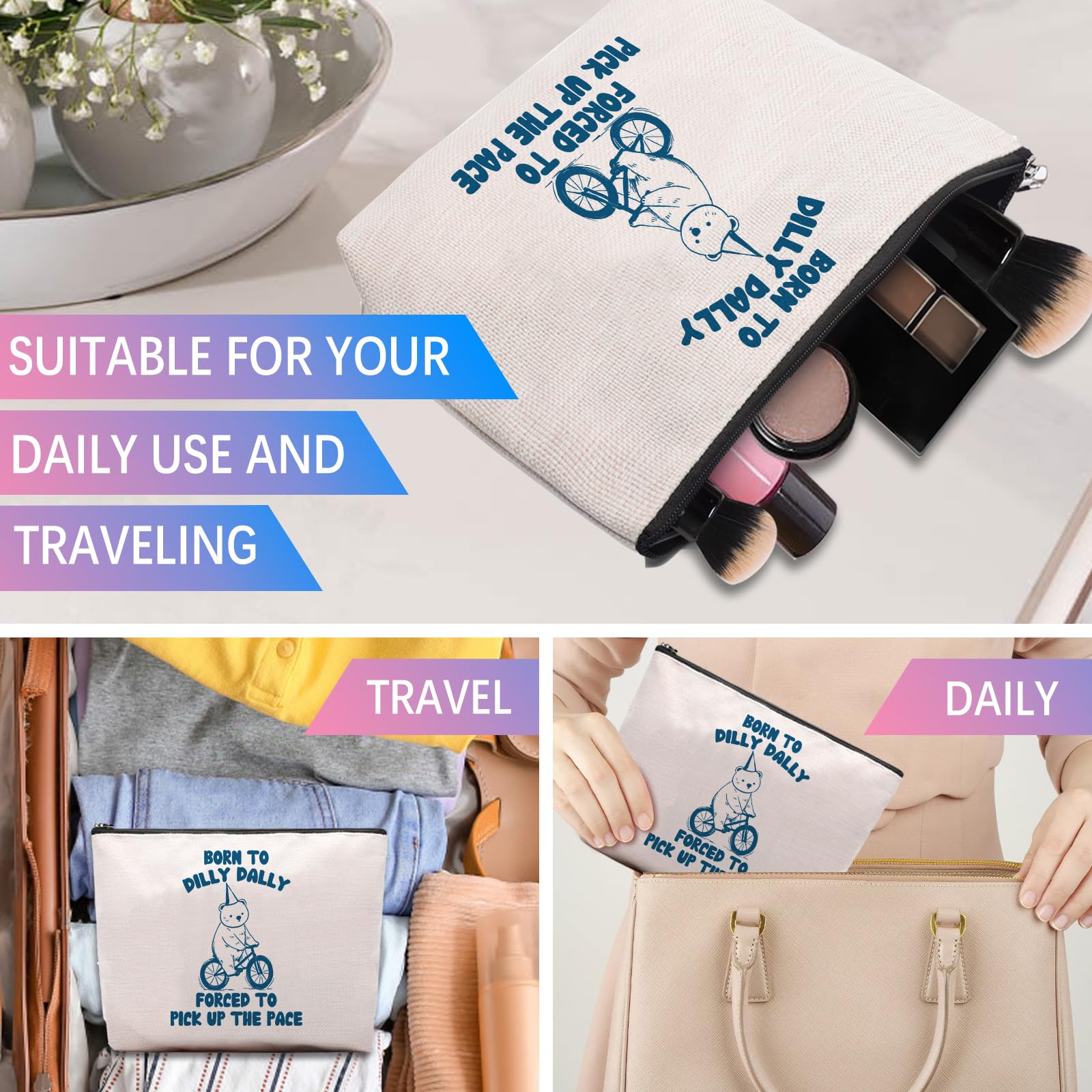 Funny Cute Makeup Bag for Women - 'Born To Dilly Dally' Cosmetic Pouch with Motivational Quote, Perfect Birthday Gift for Best Friends & Travel Organizer