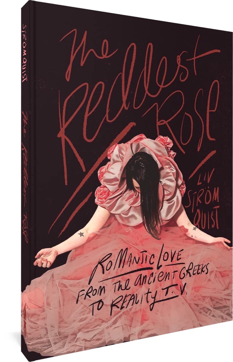 The Reddest Rose: Romantic Love from Ancient Greeks to Modern Reality - Perfect for Valentine's Day Gifts & Anniversary Presents