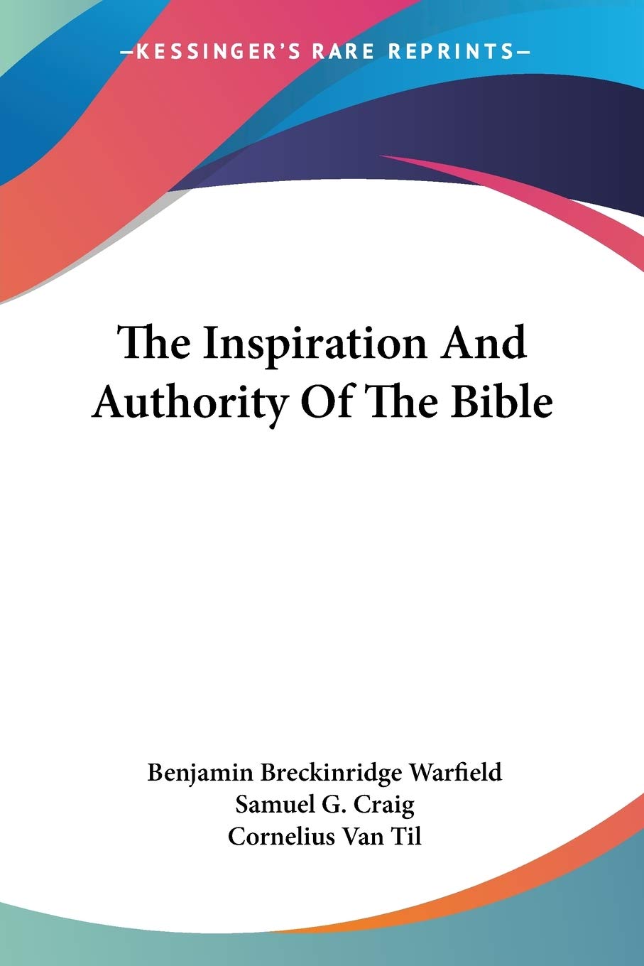 The Inspiration and Authority of the Bible - Christian Faith Study Guide for Bible Study Groups & Personal Devotion