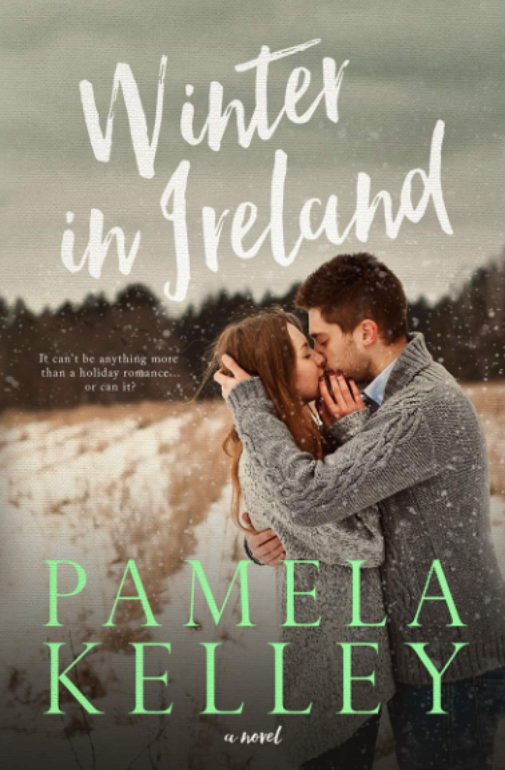 Winter In Ireland - Montana Sweet Western Contemporary Romance Novel | Perfect for Cozy Winter Reading & Holiday Gifts