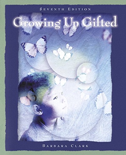 Growing Up Gifted: How to Develop Your Child's Potential at Home and in School - Perfect for Parents and Educators