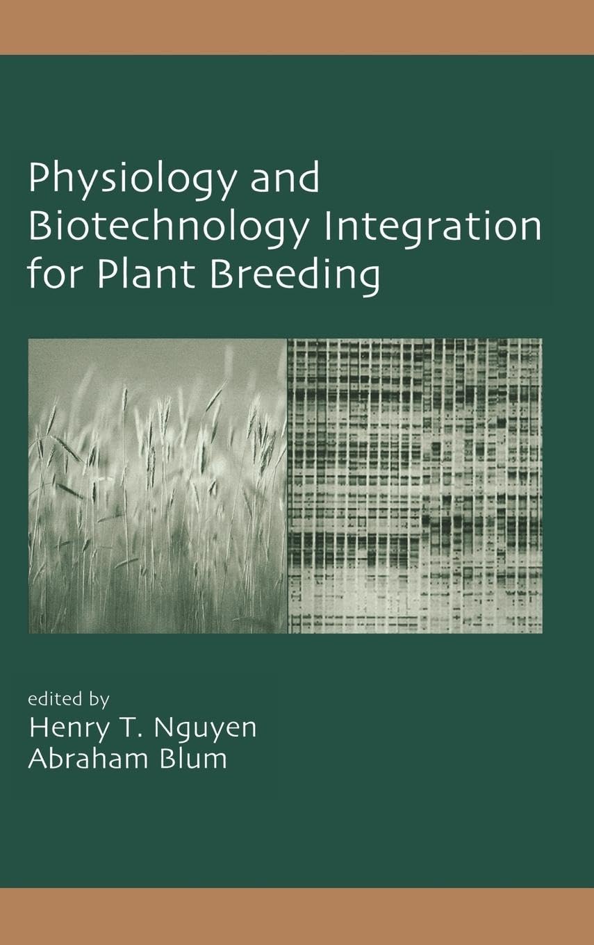 Physiology and Biotechnology Integration for Plant Breeding - Soil, Plant & Environment Science Book | Ideal for Researchers, Students & Agricultural Professionals