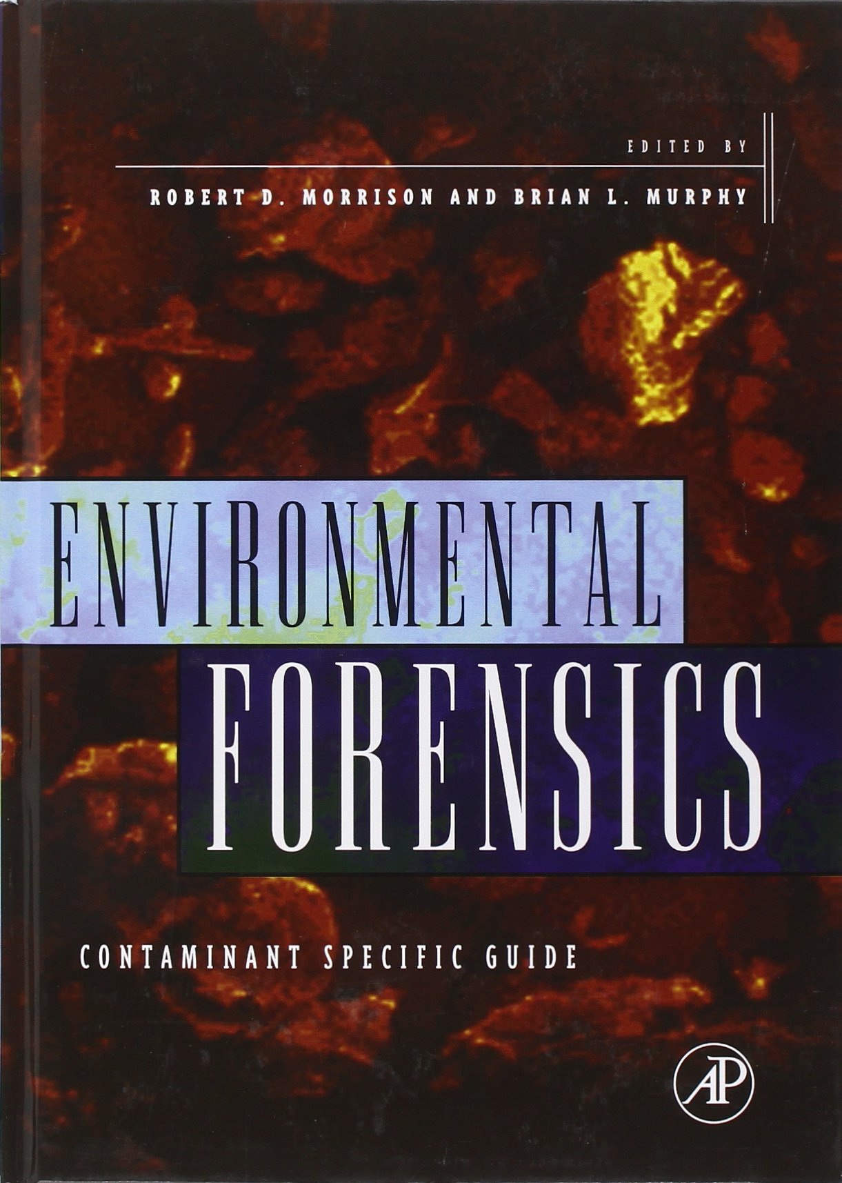 Environmental Forensics Guide: Contaminant Identification & Analysis for Soil, Water & Air Pollution Studies | Expert Resource for Environmental Scientists