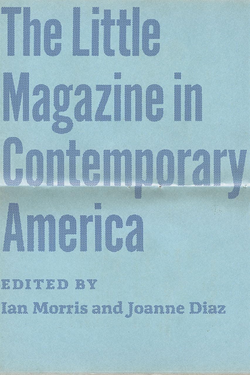 The Little Magazine in Contemporary America - Literary Journals, Independent Publishing & Creative Writing for Writers, Readers & Collectors | Perfect for Book Lovers, Coffee Table Decor & Gift Ideas