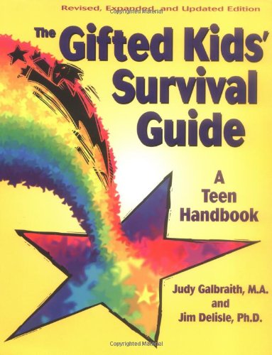 The Gifted Kids Survival Guide: A Teen Handbook for Smart Students - Essential Tips for School, Social Life & Personal Growth