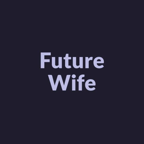 Future Wife