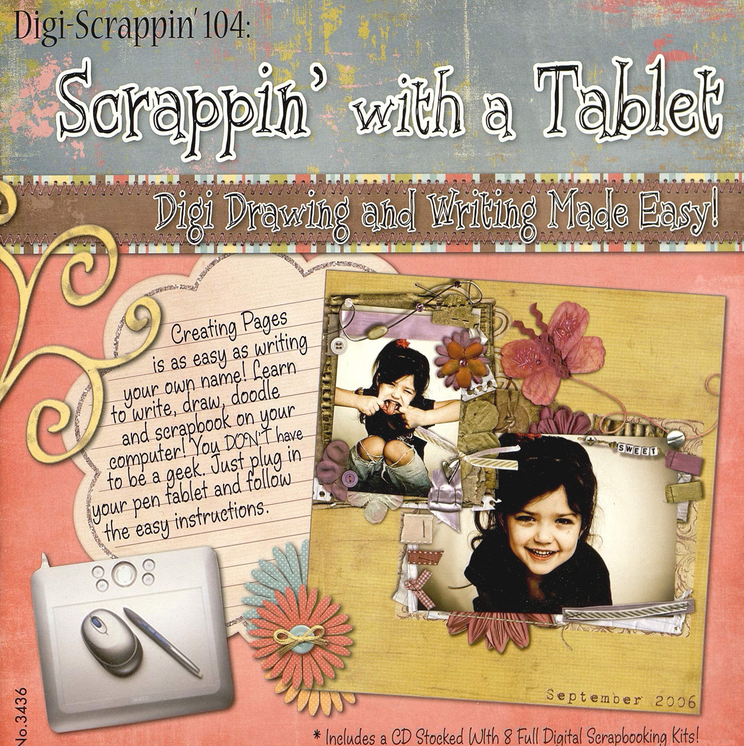 Digi-Scrappin' 104: Digital Drawing & Writing Tablet Guide - Complete Pen Tablet Techniques for Digital Scrapbooking with 8 CD Kits | Perfect for Creative Projects, DIY Scrapbooks & Digital Art