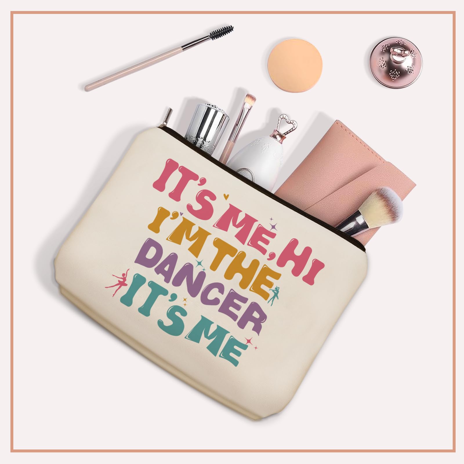 Dancer Themed Makeup Bag - 'Hi I'm The Dancer' Cosmetic Pouch for Travel & Dance Parties | Perfect Gift for Dancers, Daughters, Nieces & Coworkers | Great for Dance Recitals, Travel & Birthday Presents