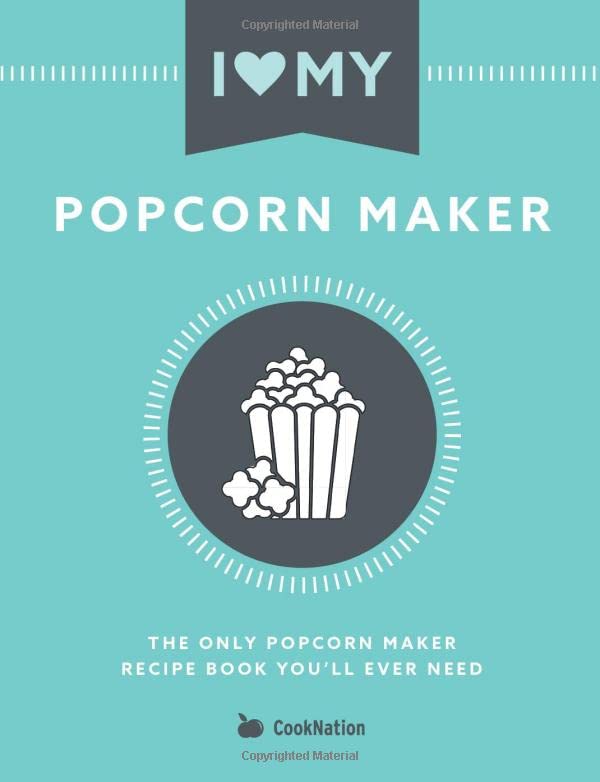 Best Popcorn Maker Recipe Book - Essential Guide for Homemade Popcorn Lovers | Perfect for Movie Nights, Parties & Snack Time