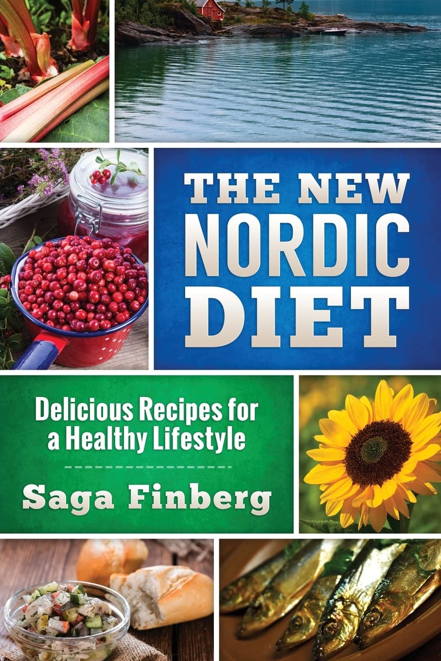 The New Nordic Diet Cookbook: Healthy & Delicious Recipes for Weight Loss & Wellness | Perfect for Meal Prep & Clean Eating