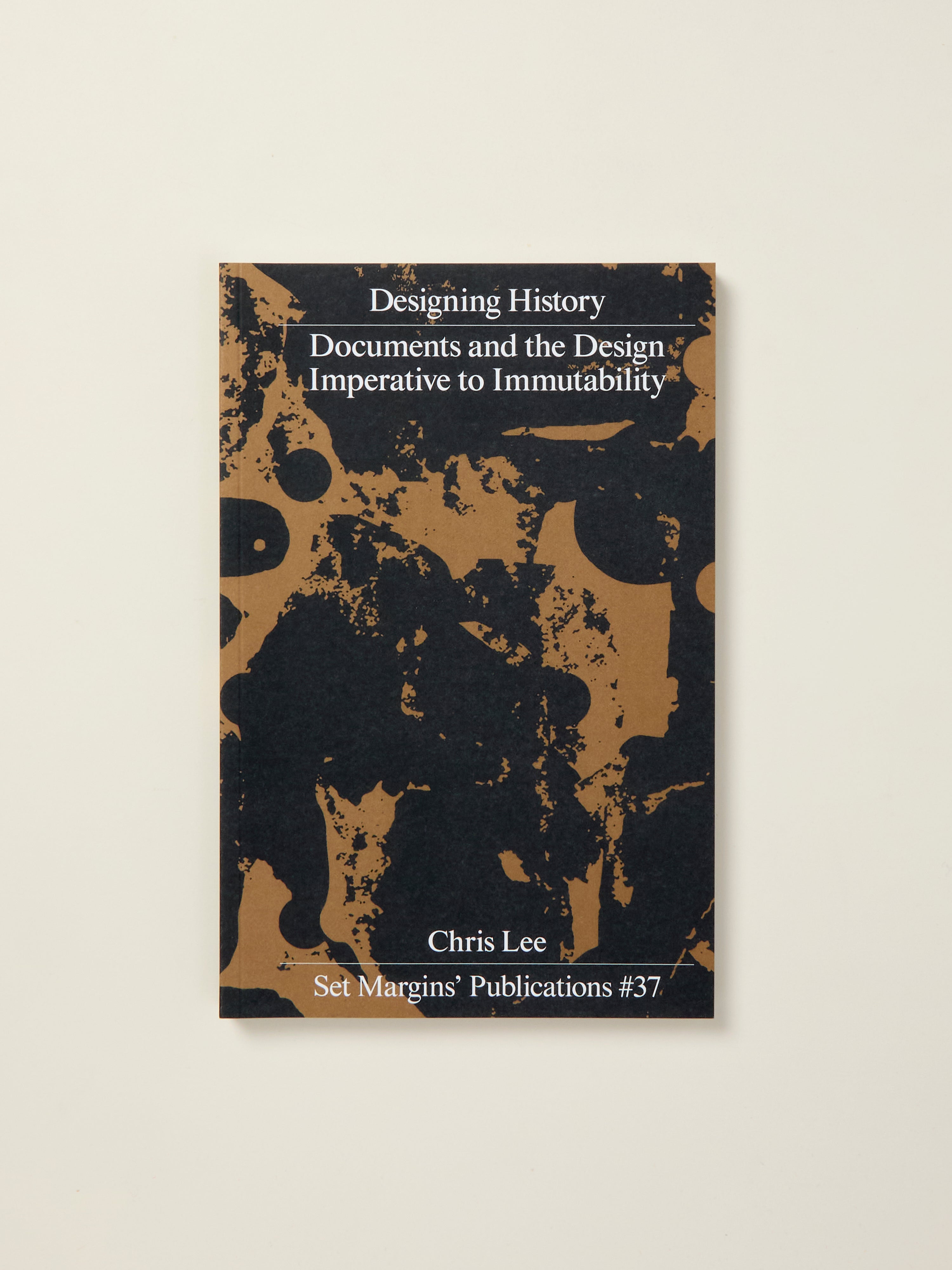 Designing History: Essential Documents and the Imperative of Immutable Design for Archival Preservation & Historical Research
