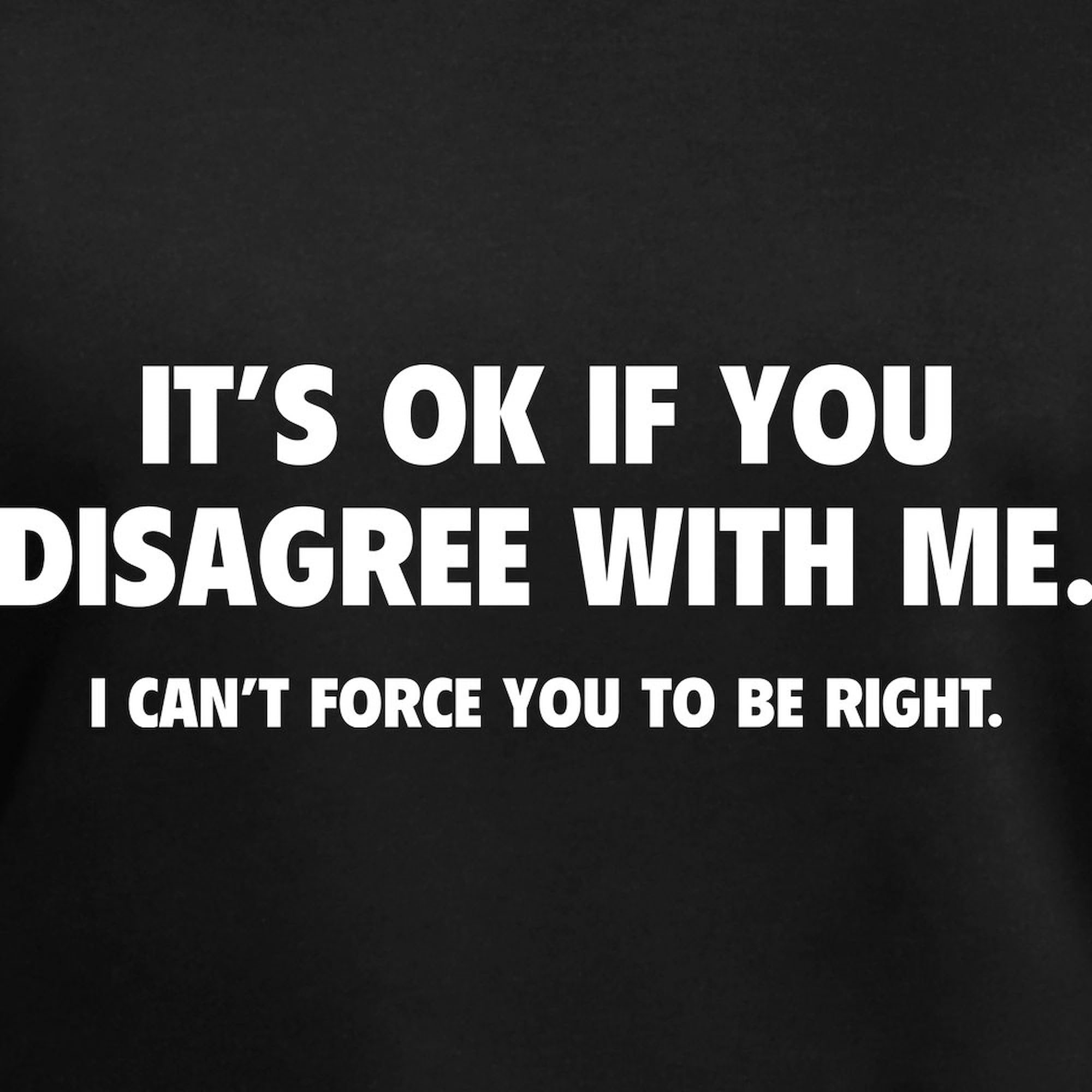 Disagree with Me Women's Cotton V-Neck T-Shirt - Funny Sarcastic Statement Tee for Women - Perfect for Casual Wear, Parties & Protest Events