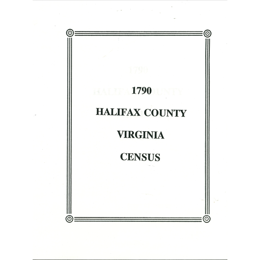 1790 Halifax County Virginia Census Records - Genealogy & Family History Research for Ancestral Search & Historical Documentation