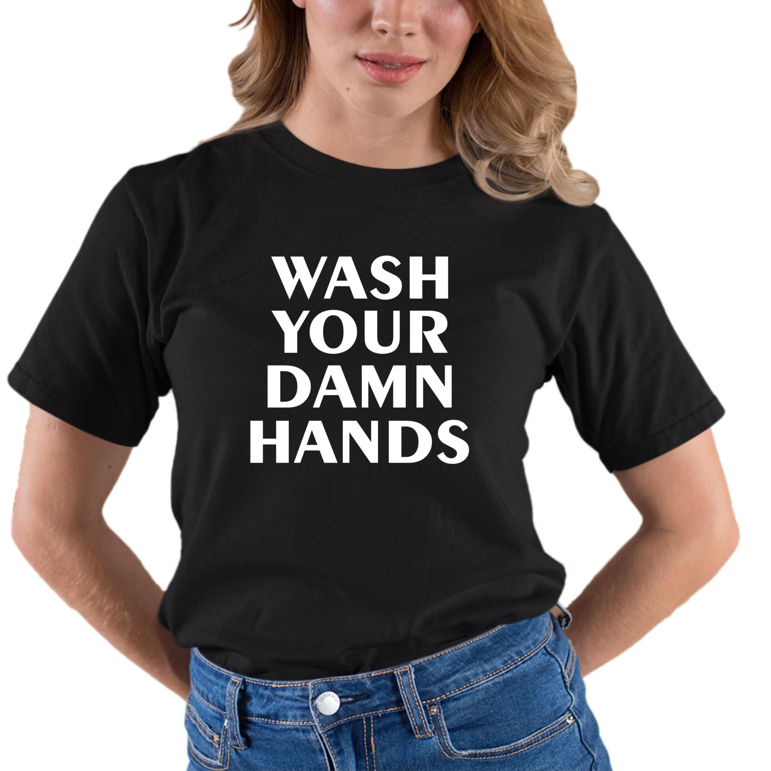 Go All Out Adult Wash Your Damn Hands Funny Slogan T-Shirt - Trendy Casual Wear for Everyday Outfits & Gag Gifts