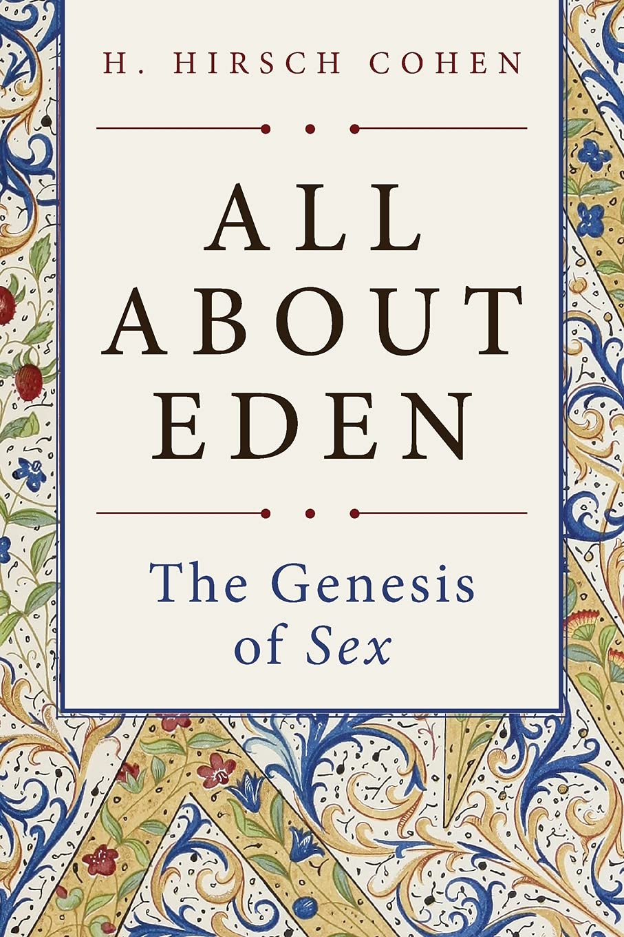 All About Eden: The Genesis of Sex - Biblical History & Relationship Guide for Couples, Book Clubs & Spiritual Studies