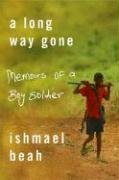 A Long Way Gone: Memoirs of a Boy Soldier - True War Story Survival Book for Adults & Teens - Perfect for Book Clubs, History Classes & Personal Growth Reading
