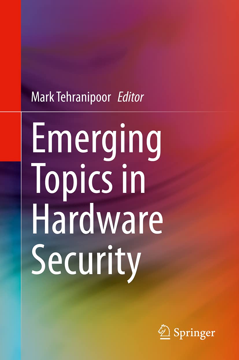 Emerging Trends in Hardware Security: Latest Innovations & Solutions for Cybersecurity Protection in IoT & Smart Devices