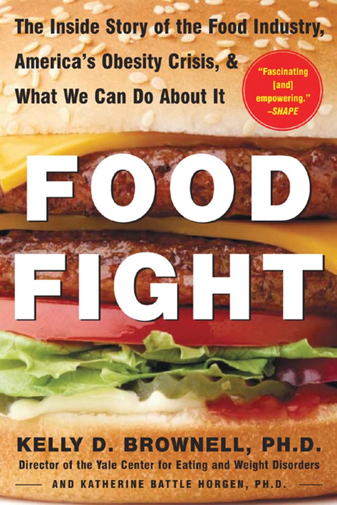 Food Fight: The Inside Story of The Food Industry, America's Obesity Crisis & Solutions | Health & Nutrition Book for Policy Makers, Educators & Health-Conscious Consumers