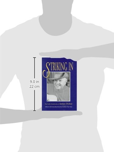 Striking In: The Early Notebooks of James Dickey (Volume 1) - Poetry Writing Inspiration & Literary Analysis Resource for Students and Writers