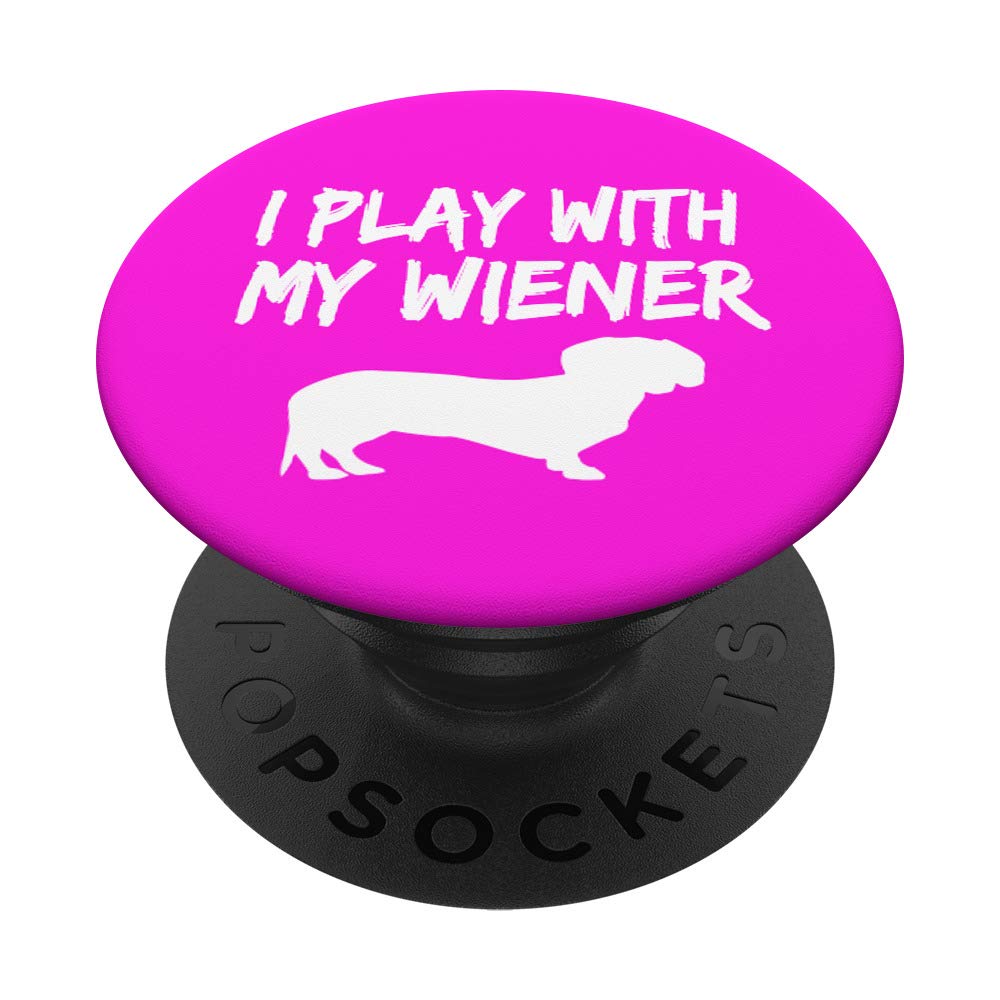Funny Dachshund Pun PopSockets Grip & Stand for Phones & Tablets - Perfect for Dog Lovers & Pet Owners (I Play With My Wiener Dog Design)