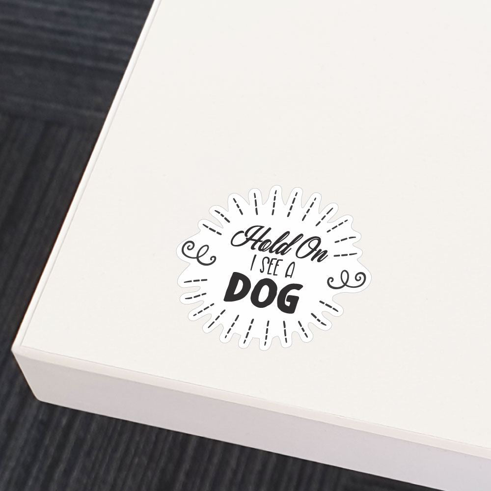 Hold On Sticker Decal - Durable Vinyl Decals for Cars, Laptops & Water Bottles - Perfect for Personalization and DIY Projects