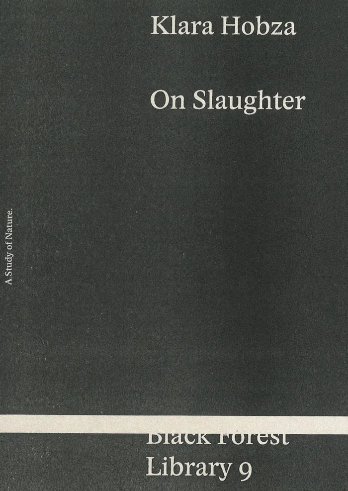 Klara Hobza - On Slaughter: A Thought-Provoking Art Book on Modern Society | Perfect for Art Collectors, Book Lovers & Cultural Discussions