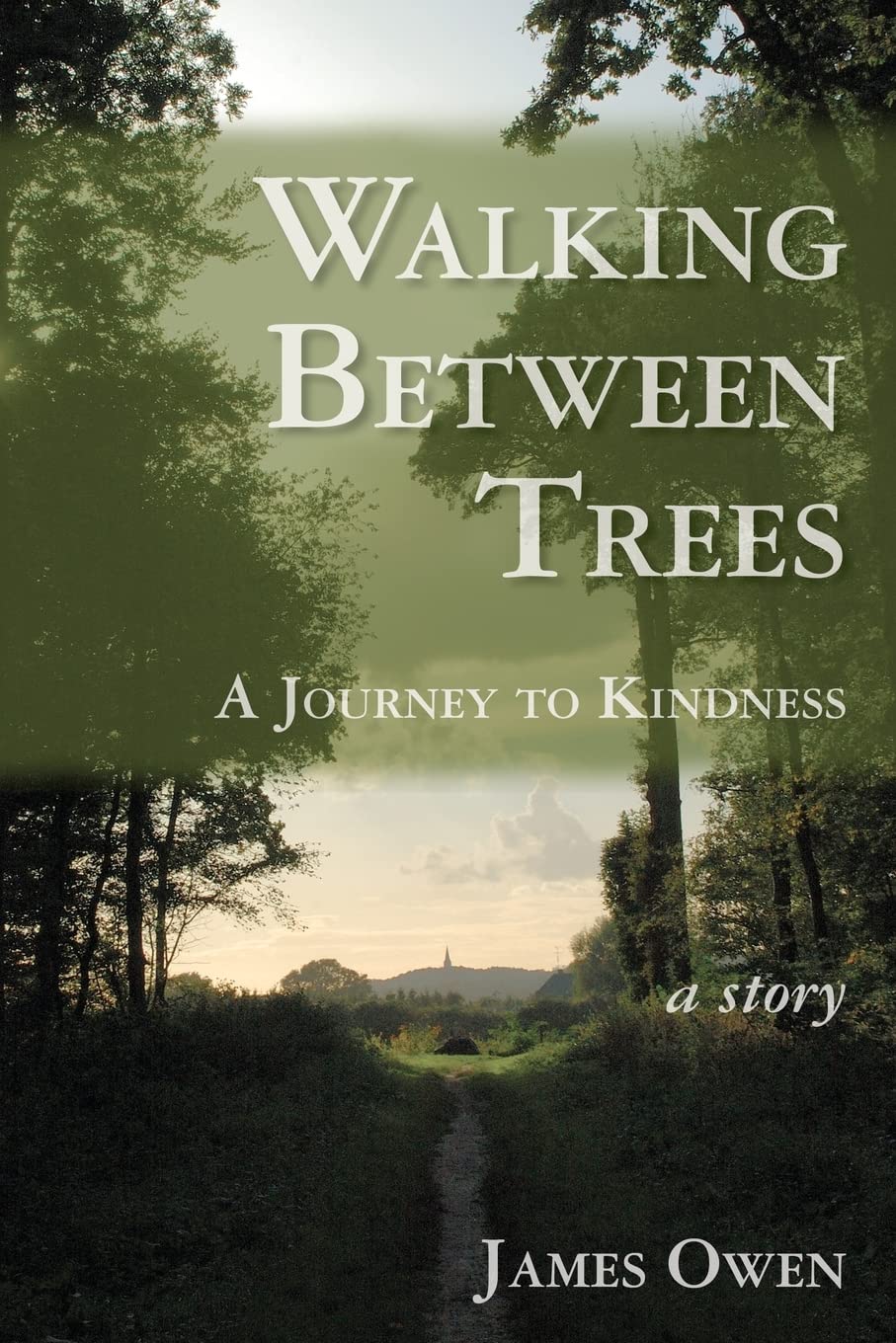 Walking Between Trees: A Journey to Kindness - Inspirational Book for Self-Discovery & Mindfulness Practice (Perfect for Nature Lovers, Meditation & Personal Growth)