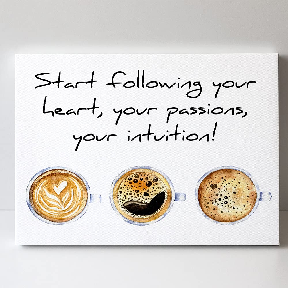 TJ Originals - Motivational Quote Canvas Wall Art 'Start Following Your Heart' - Inspirational Home & Office Decor - Perfect Gift for Students, Coffee Lovers - Ideal for Kitchen, Bedroom & Workspace Decor