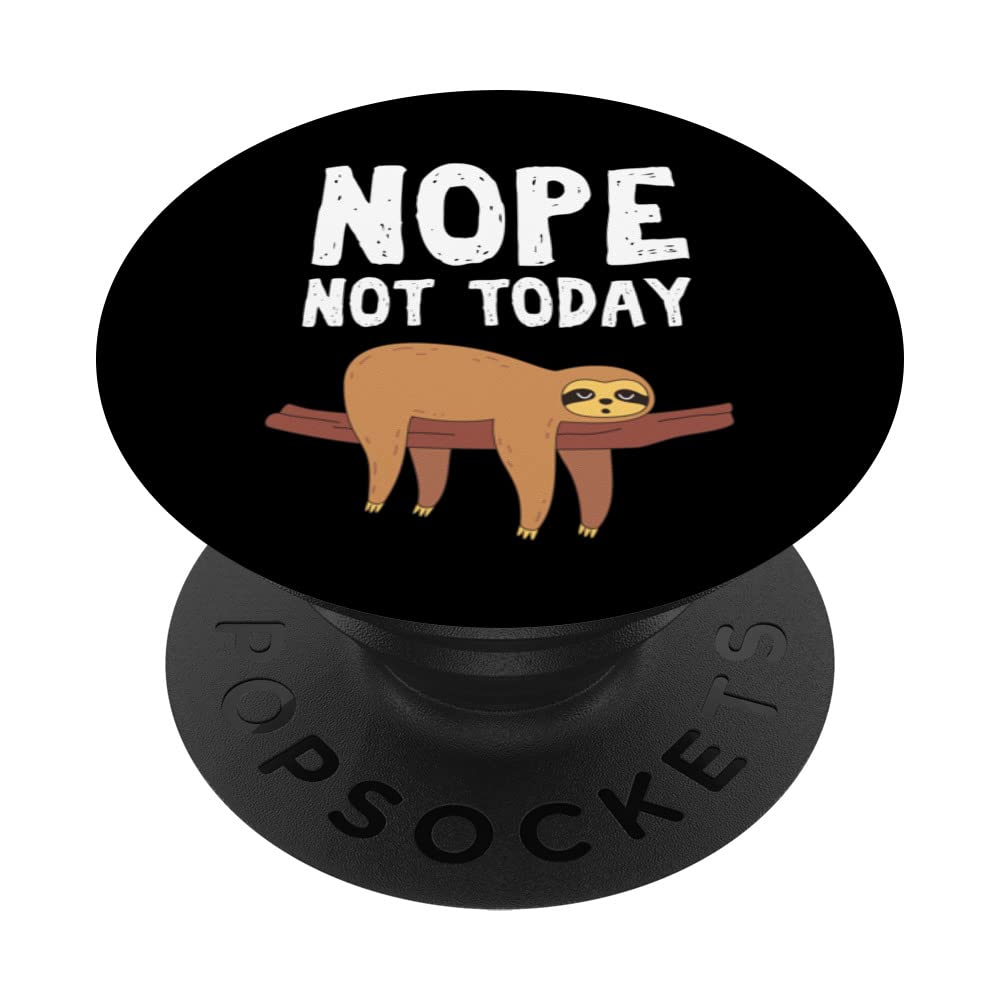 Sloth - Nope Not Today Swappable PopGrip | Fun Phone Grip & Stand for iPhone, Samsung | Cute Animal Design for Everyday Use, Work, School & Travel