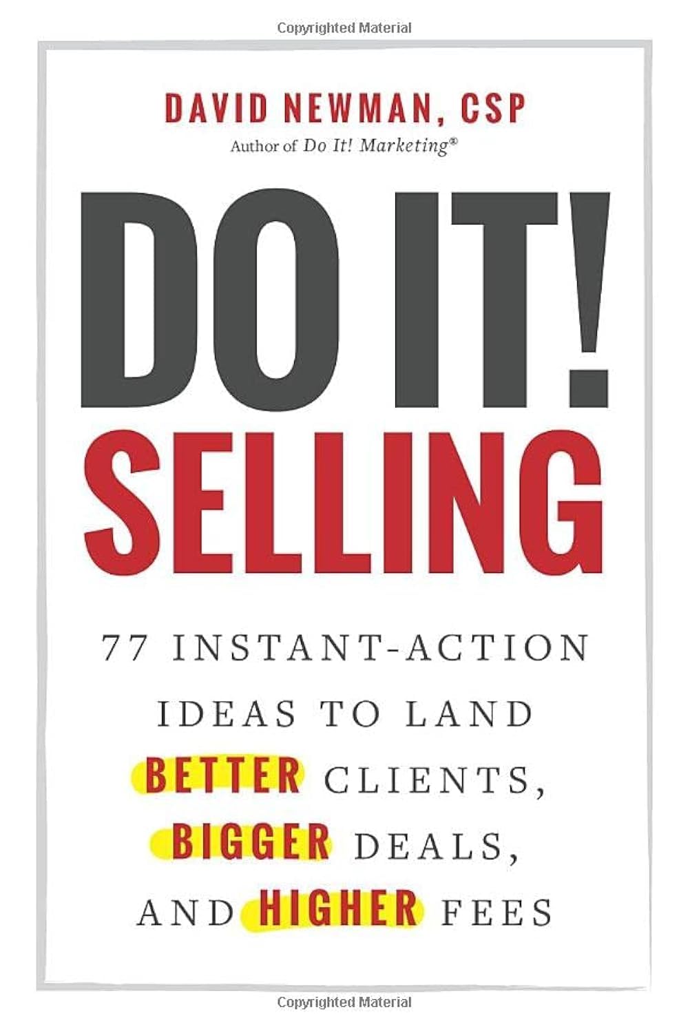 77 Instant-Action Sales Strategies to Attract Premium Clients, Close Bigger Deals & Increase Profits - Perfect for Amazon Sellers & Ecommerce Entrepreneurs