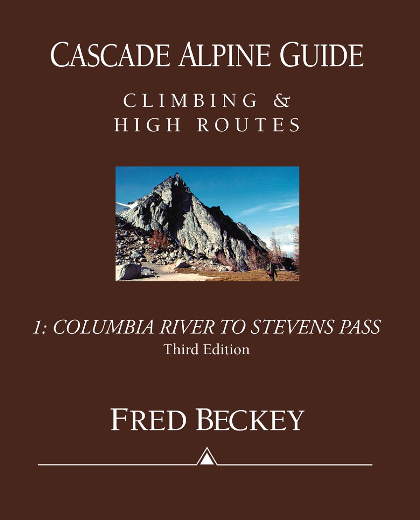 Cascade Alpine Guide Vol 1: Hiking & Climbing Routes from Columbia River to Stevens Pass - Perfect for Outdoor Adventures & Backpacking Trips in Washington State