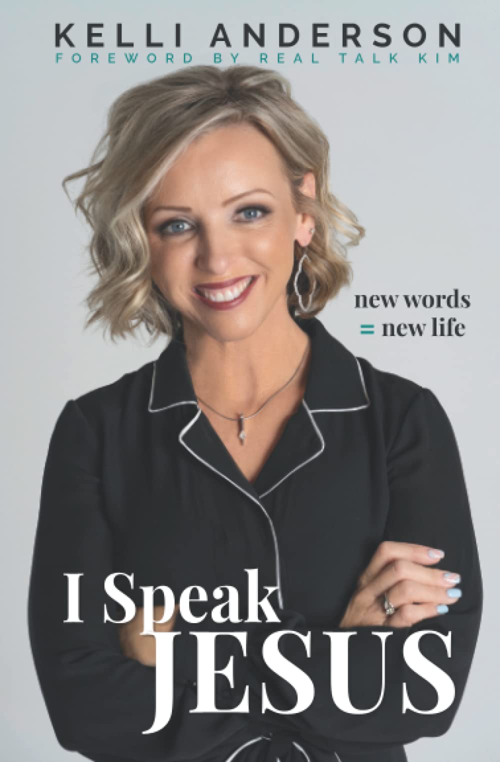 I Speak Jesus: New Words = New Life - Christian Inspirational Book for Spiritual Growth & Daily Devotion - Perfect for Bible Study & Gift Giving