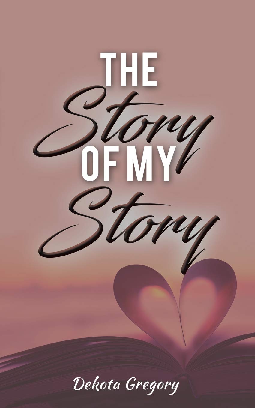 My Story: A Heartwarming Memoir of Life, Love, and Personal Growth - Perfect for Book Clubs, Self-Reflection & Inspirational Reading
