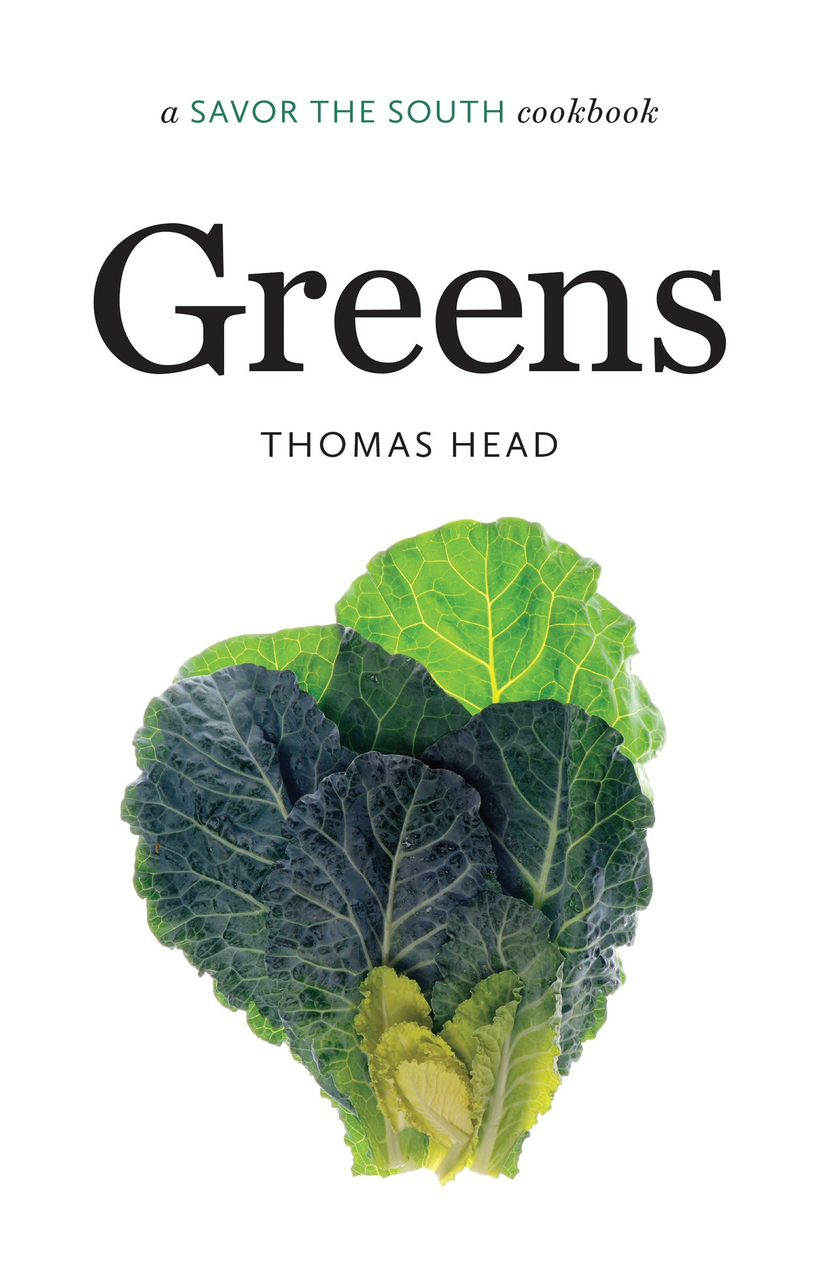 Greens: A Savor the South Cookbook - Authentic Southern Recipes for Collard, Mustard & Turnip Greens | Perfect for Home Cooking, Family Gatherings & Southern Cuisine Lovers